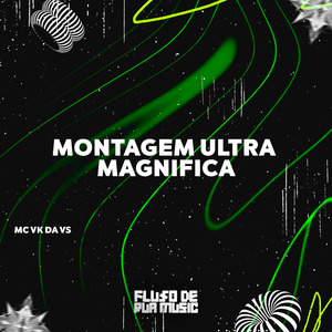 Montagem Ultra Magnifica
