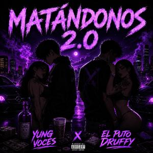 MATANDONOS 2.0 (feat. Yung Voces)