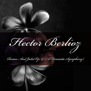 Roméo et Juliette "Symphonie dramatique avec chœurs", Op. 17, H 79:Part III, No. 5, Convoi funèbre de Juliette