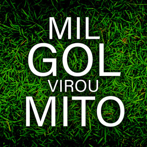 Mil Gol Virou Mito