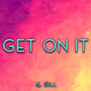 Get On It
