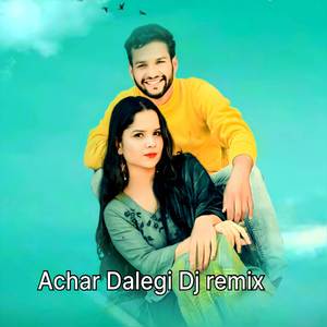 Achar Dalegi Di remix