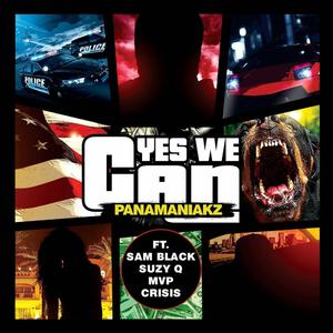 Yes We Can (feat. MVP, Sam Black, Crisis & Suzy Q)