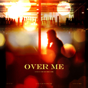 OVER ME