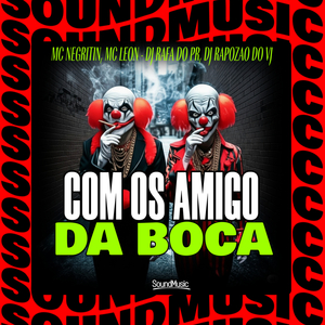 Com os Amigo da Boca