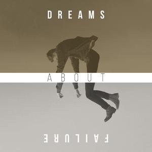 Dreams About Failure