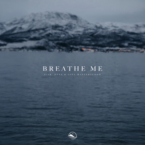 Breathe Me