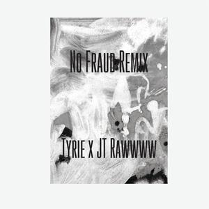 No Fraud (feat. JTRawwww) (Remix)
