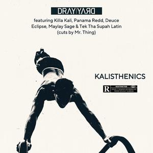 Kalisthenics (feat. Killa Kali, Panama Redd, Deuce Eclipse, Maylay Sage, Tek Tha Supah Latin & Mr. Thing)