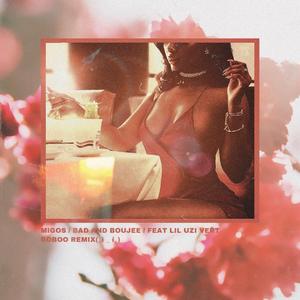 Migos-Bad And Boujee(boboo Remix)（boboo Remix）