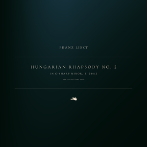 Hungarian Rhapsody No. 2 in C-Sharp Minor, S. 244/2 (Arr. for Military Band)