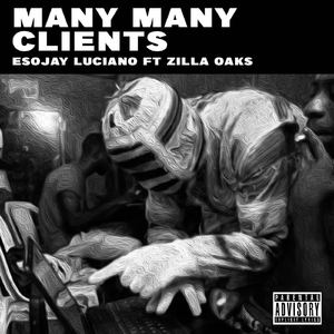 Many Many Clients (feat. Zilla Oaks)