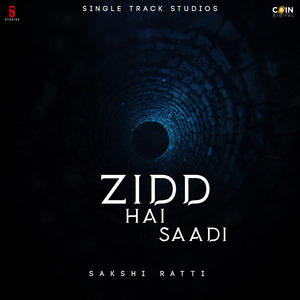 Zidd Hai Saadi