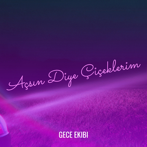 Açsın Diye Çiçeklerim
