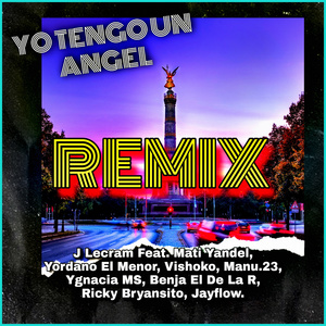 Yo Tengo Un Angel (Remix)