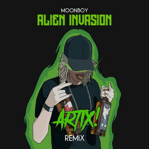 ALIEN INVAZION (ARTIX! REMIX)