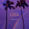 Puncher - Loca