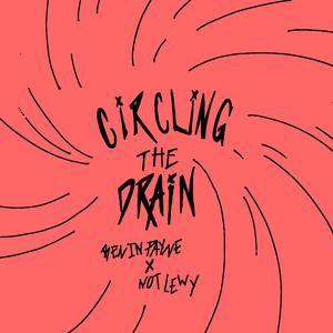 Circling the Drain (feat. Beninpayne)