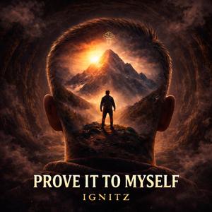 Prove It To Myself