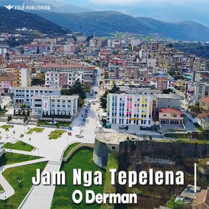 Jam Nga Tepelena O Derman