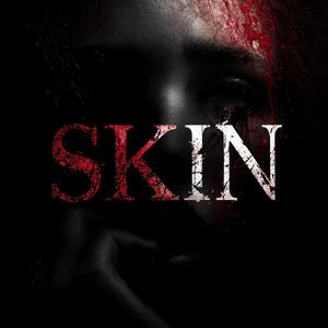 Skin (Reimagined)