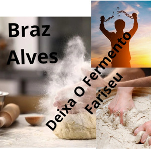 Deixa O Fermento Fariseu
