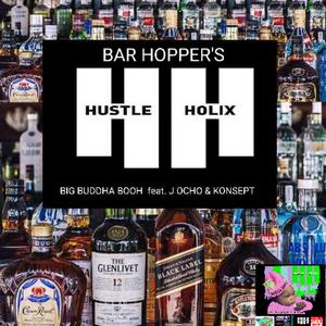BAR HOPPER'S (feat. BIG BUDDHA BOOH, J -OCHO & KONSEPT)