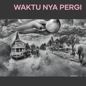 waktu nya pergi
