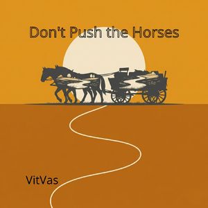 Don't Push the Horses