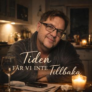 Tiden Får Vi Inte Tillbaka
