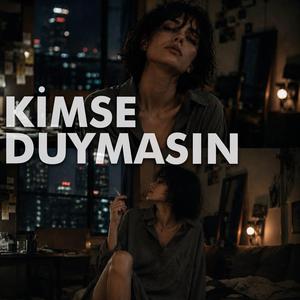 Kimse Duymasın