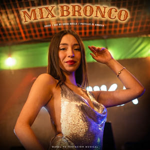 Mix Bronco: Adoro / Que no quede huella / Pastillas de amnesia
