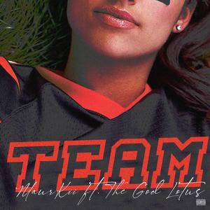 Team (feat. The God Lotus)