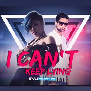 I Can't Keep Lying