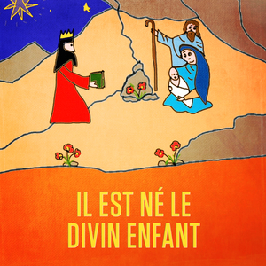 Il est né le divin enfant