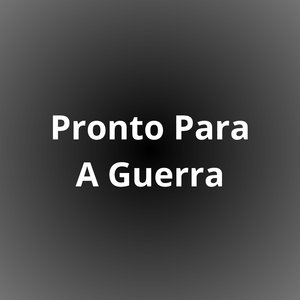 Pronto para a Guerra