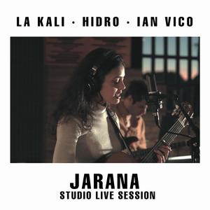 Jarana (feat. Hidro & Ian vico) (Live session)