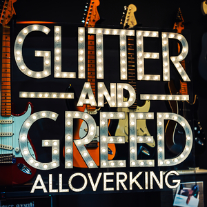 Glitter and Greed