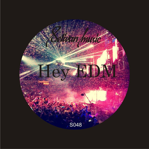 Hey EDM