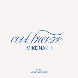Cool Breeze (feat. Jacob Nakhman)