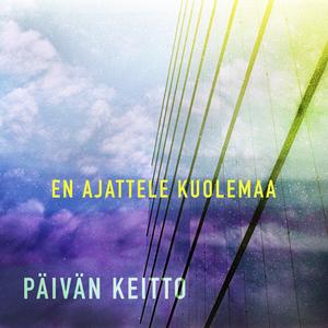 En ajattele kuolemaa