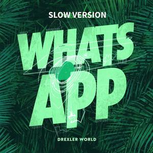 WHATS-APP (SLOW VERSION)