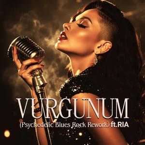 Vurgunum (feat. RIA) (70s Psychedelic Blues Rock)