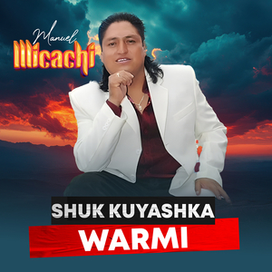 Shuk Kuyashka Warmi