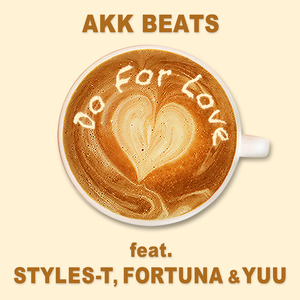 Do For Love (feat. STYLES-T, FORTUNA & YUU)