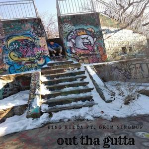 Out Tha Gutta (feat. Grim Singmuf)