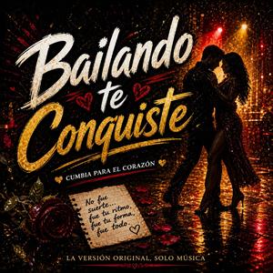 Bailando te conquiste