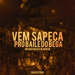 Vem Sapeca pro Baile do Bega