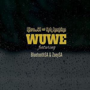 Wuwe (feat. BluetoothSA & Zoey SA)