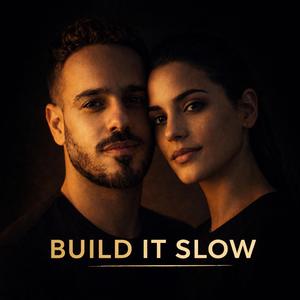Build It Slow